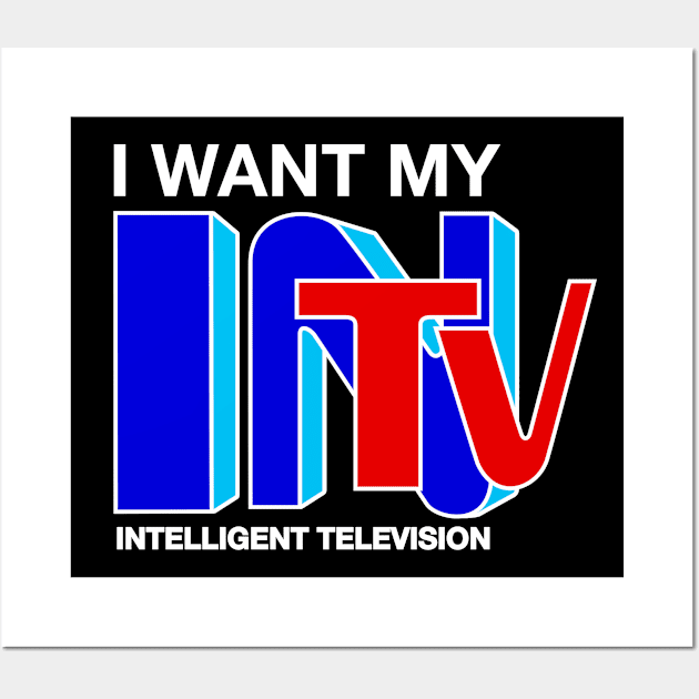 I Want My INTV Wall Art by Intelliwear